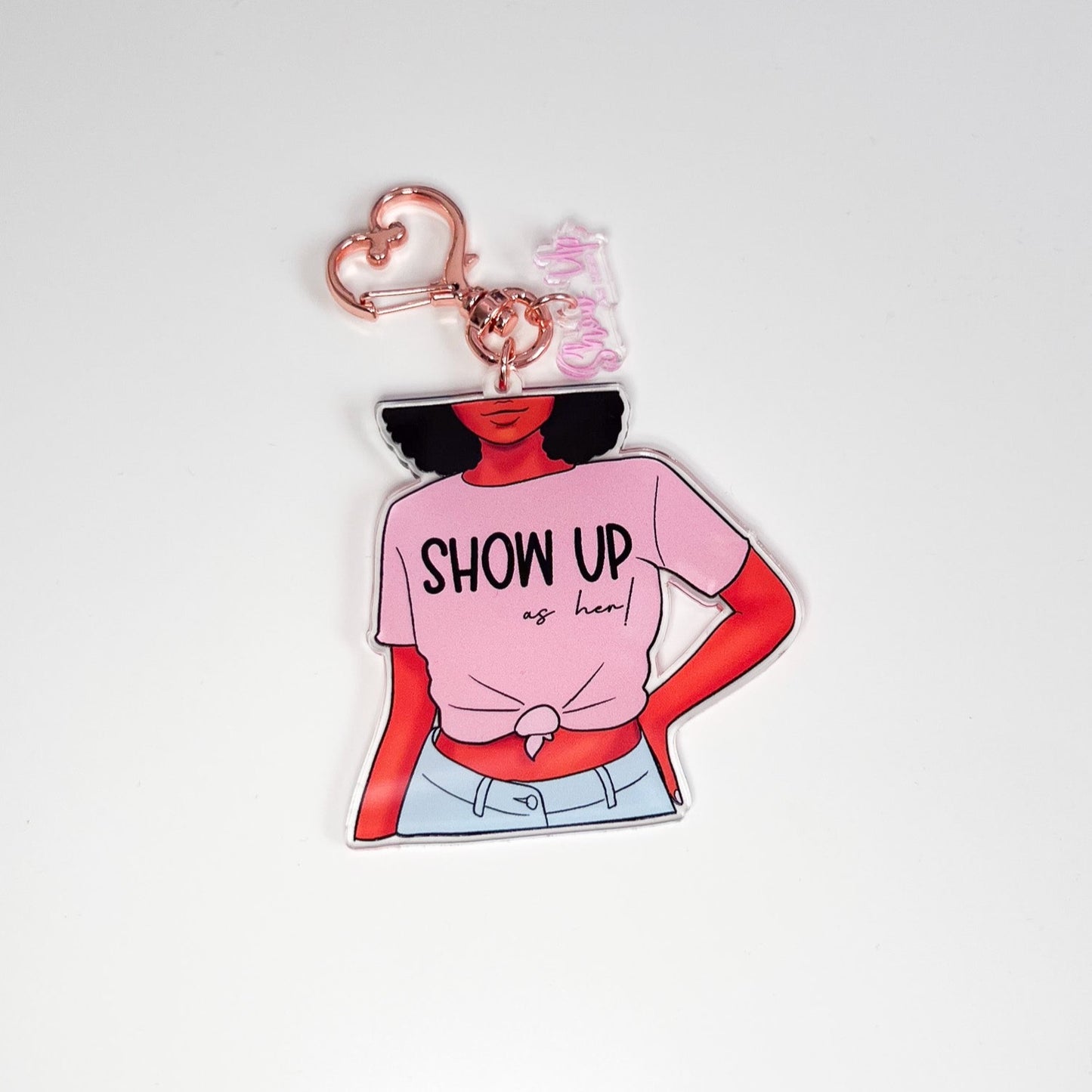 'Show Up' Acrylic Keychain