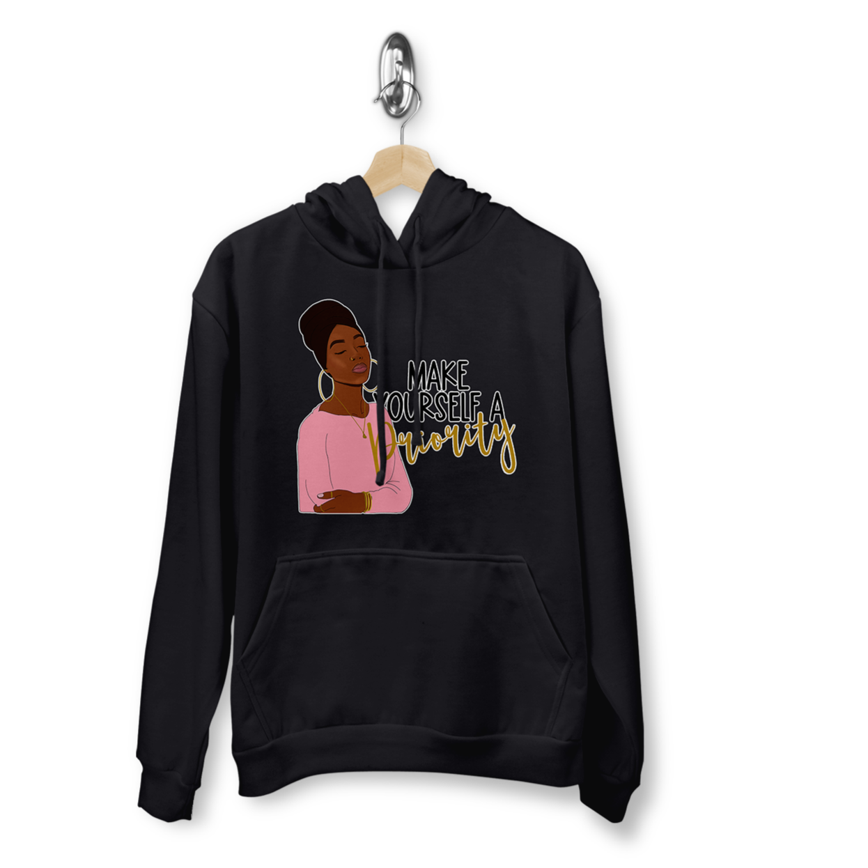 'Make yourself a priority' Hoody