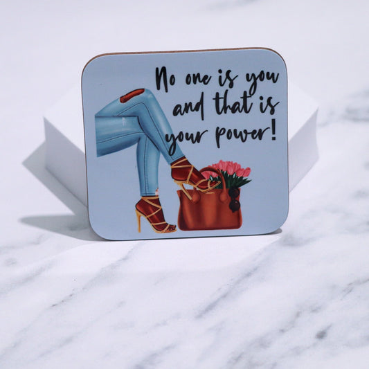'No one is you' Coaster