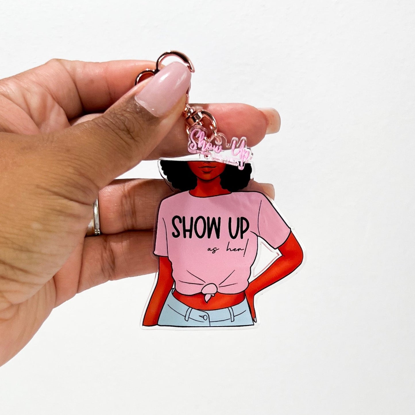 'Show Up' Acrylic Keychain