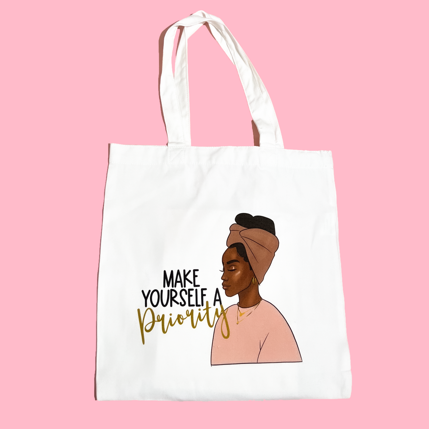 'Make Yourself A Priority' Tote Bag